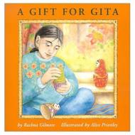 A Gift for Gita di Rachna Gilmore edito da TILBURY HOUSE PUBL