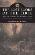 The Lost Books of the Bible and the Forgotten Books of Eden di Rutherford H. Platt Jr edito da APOCRYPHILE PR