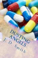 Dusting Angels di J. D. Smith edito da Kal-Ba Publishing