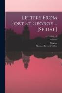 Letters From Fort St. George ... [serial]; v.37(1762) c.1 edito da LIGHTNING SOURCE INC