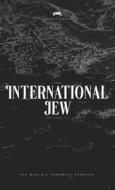 The International Jew by Henry Ford - Volume 3 di Henry Ford edito da RITTENHOUSE BOOK DISTRIBUTORS