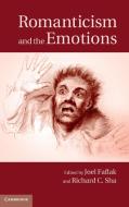 Romanticism and the Emotions di Joel Faflak edito da Cambridge University Press