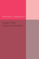 Inorganic Plant Poisons and Stimulants di Winifred E. Brenchley edito da Cambridge University Press
