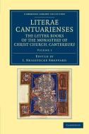 Literae Cantuarienses - Volume 1 edito da Cambridge University Press