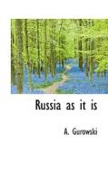 Russia As It Is di A Gurowski edito da Bibliolife
