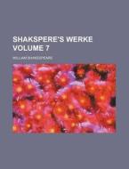 Shakspere's Werke Volume 7 di William Shakespeare edito da Rarebooksclub.com
