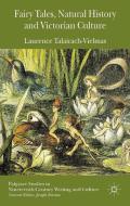 Fairy Tales, Natural History and Victorian Culture di Laurence Talairach-Vielmas edito da SPRINGER NATURE