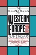 The Reconstruction Of Western Europe, 1945-51 di Alan S. Milward edito da Taylor & Francis Ltd