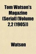 Tom Watson's Magazine Serial] Volume 2 di Ronald Watson edito da General Books