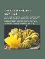 Oscar Du Meilleur Montage: James Cameron di Livres Groupe edito da Booksllc.Net