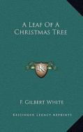 A Leaf of a Christmas Tree edito da Kessinger Publishing