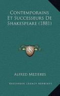 Contemporains Et Successeurs de Shakespeare (1881) di Alfred Mezieres edito da Kessinger Publishing
