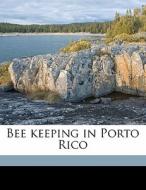 Bee Keeping In Porto Rico di W Tower edito da Nabu Press