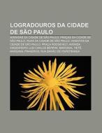 Logradouros Da Cidade De S O Paulo: Aven di Fonte Wikipedia edito da Books LLC, Wiki Series