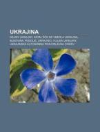 Ukrajina: Dejiny Ukrajiny, Krym, Ce Ne di Zdroj Wikipedia edito da Books LLC, Wiki Series