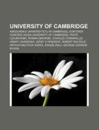University Of Cambridge: Absolwenci Uniw di R. D. O. Wikipedia edito da Books LLC, Wiki Series
