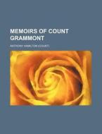 Memoirs of Count Grammont di Anthony Hamilton edito da Rarebooksclub.com