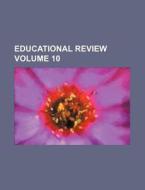 Educational Review Volume 10 di Books Group edito da Rarebooksclub.com