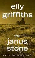 The Janus Stone di Elly Griffiths edito da MARINER BOOKS