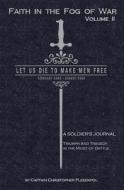 Faith in the Fog of War: Let Us Die to Make Men Free di Chris Plekenpol edito da Booksurge Publishing