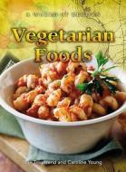 Vegetarian Foods di Sue Townsend, Caroline Young edito da Heinemann Library