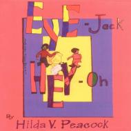 Eye-Jack and Hey-Oh di Hilda V. Peacock edito da AuthorHouse