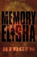 The Memory Of Elisha di Bergen edito da America Star Books