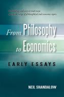 From Philosophy To Economics di Shandalow Neil Shandalow edito da Iuniverse