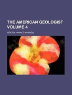 The American Geologist Volume 4 di Newton Horace Winchell edito da Rarebooksclub.com