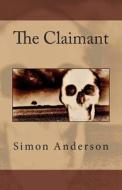 The Claimant di Simon Anderson, MR Simon Anderson edito da Createspace