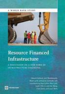 Halland, H:  Resource Financed Infrastructure di Havard Halland edito da World Bank Group Publications