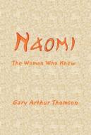 Naomi di Gary Arthur Thomson edito da iUniverse