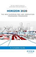 Horizon 2020: All You Need to Know and Understand to Participate in H2020 di Mario Aznar, Eva Garcia edito da Createspace