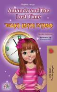 AMANDA AND THE LOST TIME ENGLISH HEBREW di SHELLEY ADMONT edito da LIGHTNING SOURCE UK LTD