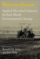 Bioremediation di Ronald M. Atlas, Jim C. Philp edito da American Society for Microbiology