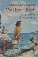 The Worry Week di Anne Morrow Lindbergh edito da David R. Godine Publisher