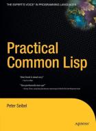 Practical Common Lisp di Peter Seibel edito da Apress