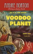 Voodoo Planet di Andre Norton edito da Phoenix Pick