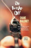 The Brush Off: A Murray Whelan Mystery di Shane Maloney edito da Arcade Publishing