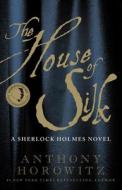 The House of Silk: A Sherlock Holmes Novel di Anthony Horowitz edito da Hachette Audio