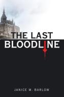 The Last Bloodline di JANICE BARLOW edito da Lightning Source Uk Ltd