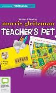 Teacher's Pet di Morris Gleitzman edito da Bolinda Audio