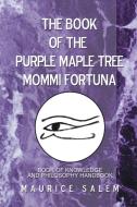 The Book of the Purple Maple Tree Mommi Fortuna di Maurice Salem edito da Xlibris US