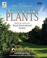A Passion For Plants di Carolyn Fry edito da Ebury Publishing