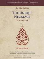 The Unique Necklace: Al-'iqd Al-Farid, Volume III di Ibn Abd Rabbih edito da GARNET PUB