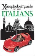 The Xenophobe's Guide to the Italians di Martin Solly edito da Oval Books