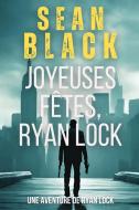 Joyeuses Fêtes, Ryan Lock di Sean Black edito da SBD France