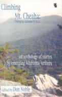 Climbing Mt. Cheaha: Emerging Alabama Writers edito da Livingston Press (AL)