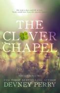 The Clover Chapel di Devney Perry edito da Devney Perry