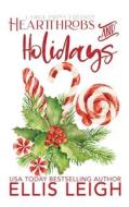 Heartthrobs & Holidays di Leigh Ellis Leigh edito da Kinship Press